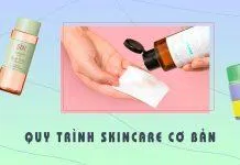 Quy trình chăm sóc da hiệu quả. (Nguồn: BlogAnChoi).