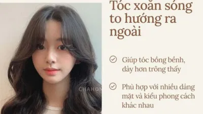 Tóc xoăn sóng to hướng ra ngoài (Nguồn: Internet)