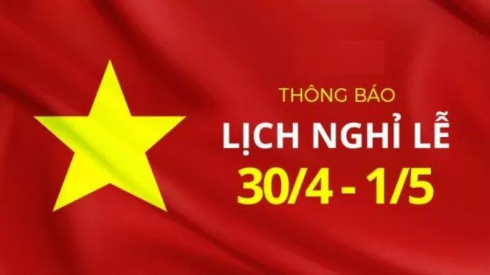 Lịch nghỉ lễ 30/4 - 1/5 và Giỗ tổ Hùng Vương 2023 (Ảnh: Internet) Lịch nghỉ lễ 30/4 - 1/5 và Giỗ tổ Hùng Vương 2023 (Ảnh: Internet)