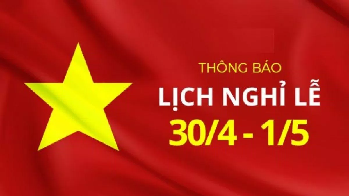 Lịch nghỉ lễ 30/4 - 1/5 và Giỗ tổ Hùng Vương 2023 (Ảnh: Internet) Lịch nghỉ lễ 30/4 - 1/5 và Giỗ tổ Hùng Vương 2023 (Ảnh: Internet)