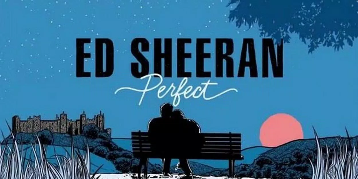 Ed Sheeran - Perfect (Ảnh: Internet)