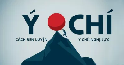 Bài văn nghị luận về ý chí nghị lực sống hay nhất. (Ảnh: Internet) Bài văn nghị luận về ý chí nghị lực sống hay nhất. (Ảnh: Internet)