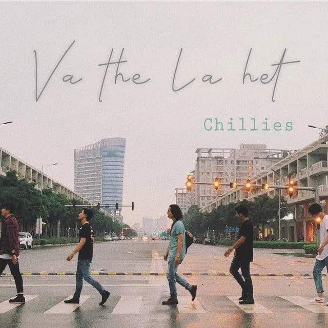 Và Thế Là Hết - Chillies (Ảnh: Internet)