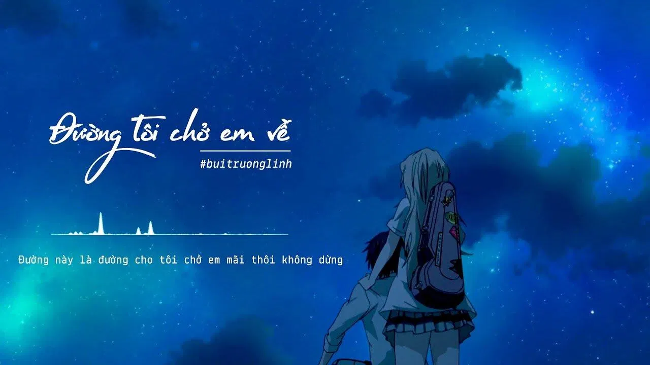 Đường Tôi Chở Em Về - buitruonglinh (Ảnh: Internet) Đường Tôi Chở Em Về - buitruonglinh (Ảnh: Internet)