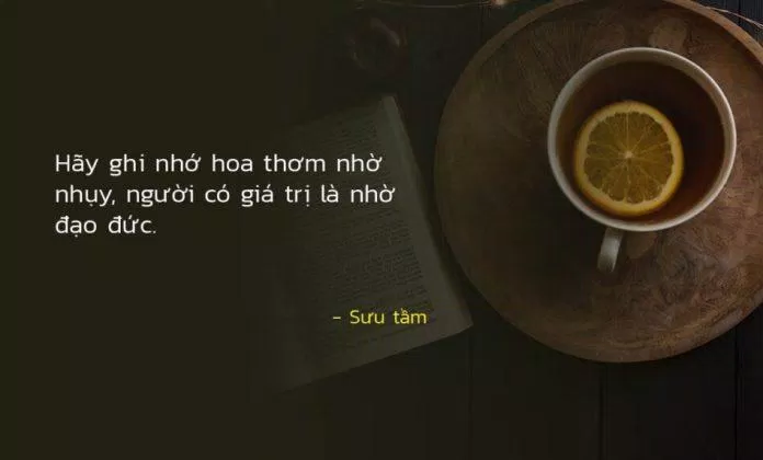 Những câu nói hay về nhân cách sống ngắn gọn (Ảnh: Internet) Những câu nói hay về nhân cách sống ngắn gọn (Ảnh: Internet)