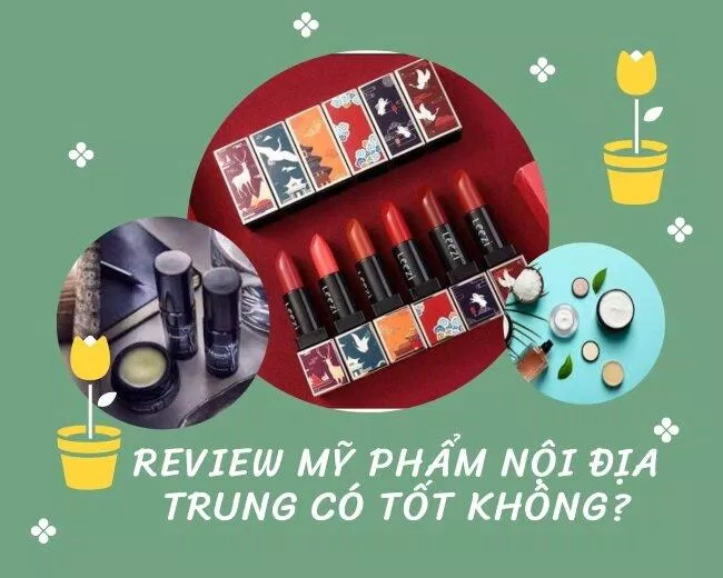 Mỹ phẩm nội địa Trung có tốt không? (Ảnh: Internet) Mỹ phẩm nội địa Trung có tốt không? (Ảnh: Internet)