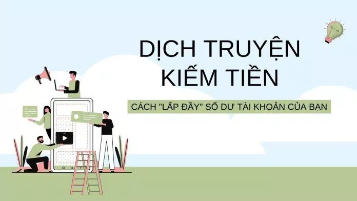 Kiếm tiền online từ dịch truyện (Ảnh: Internet) Kiếm tiền online từ dịch truyện (Ảnh: Internet)