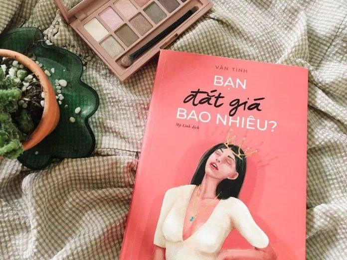 Bạn đắt giá bao nhiêu? - Vãn Tình (Ảnh: internet) Bạn đắt giá bao nhiêu? - Vãn Tình (Ảnh: internet)