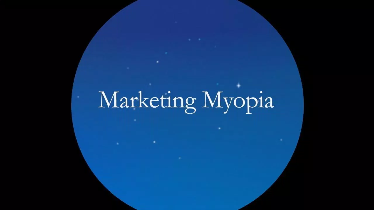 Marketing Myopia là thuật ngữ được đúc kết bởi Giáo sư Theodore Levitt của Harvard Business School vào năm 1960 (Ảnh: Internet) Marketing Myopia là thuật ngữ được đúc kết bởi Giáo sư Theodore Levitt của Harvard Business School vào năm 1960 (Ảnh: Internet)