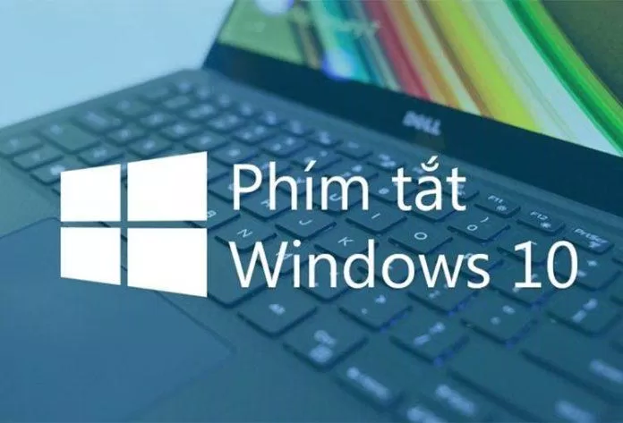 List phím tắt máy tính win 10 (Ảnh: Internet) List phím tắt máy tính win 10 (Ảnh: Internet)