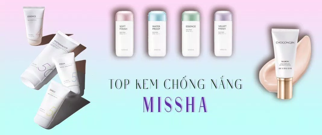 Điểm danh top những kem chống nắng Missha tốt nhất. (Nguồn: BlogAnChoi).