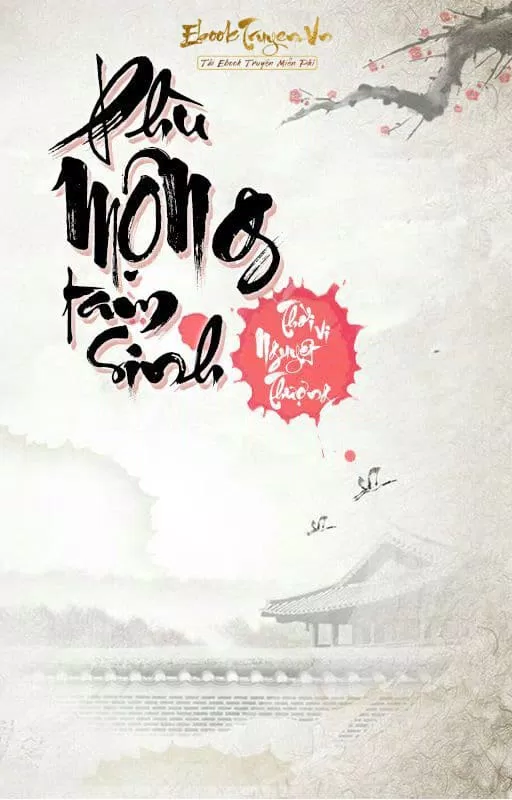Truyện tiên hiệp Xuyên Sách Chi Phù Mộng Tam Sinh (Ảnh: Internet)