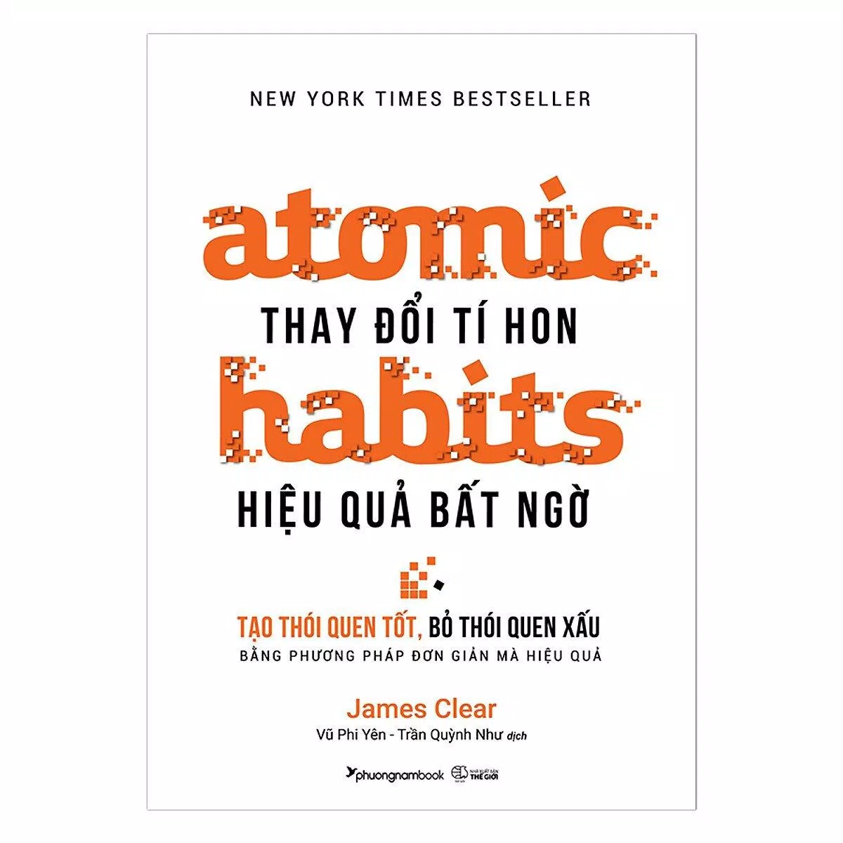Sách "Atomic Habits-Thay đổi tí hon hiệu quả bất ngờ" (Ảnh: Internet)