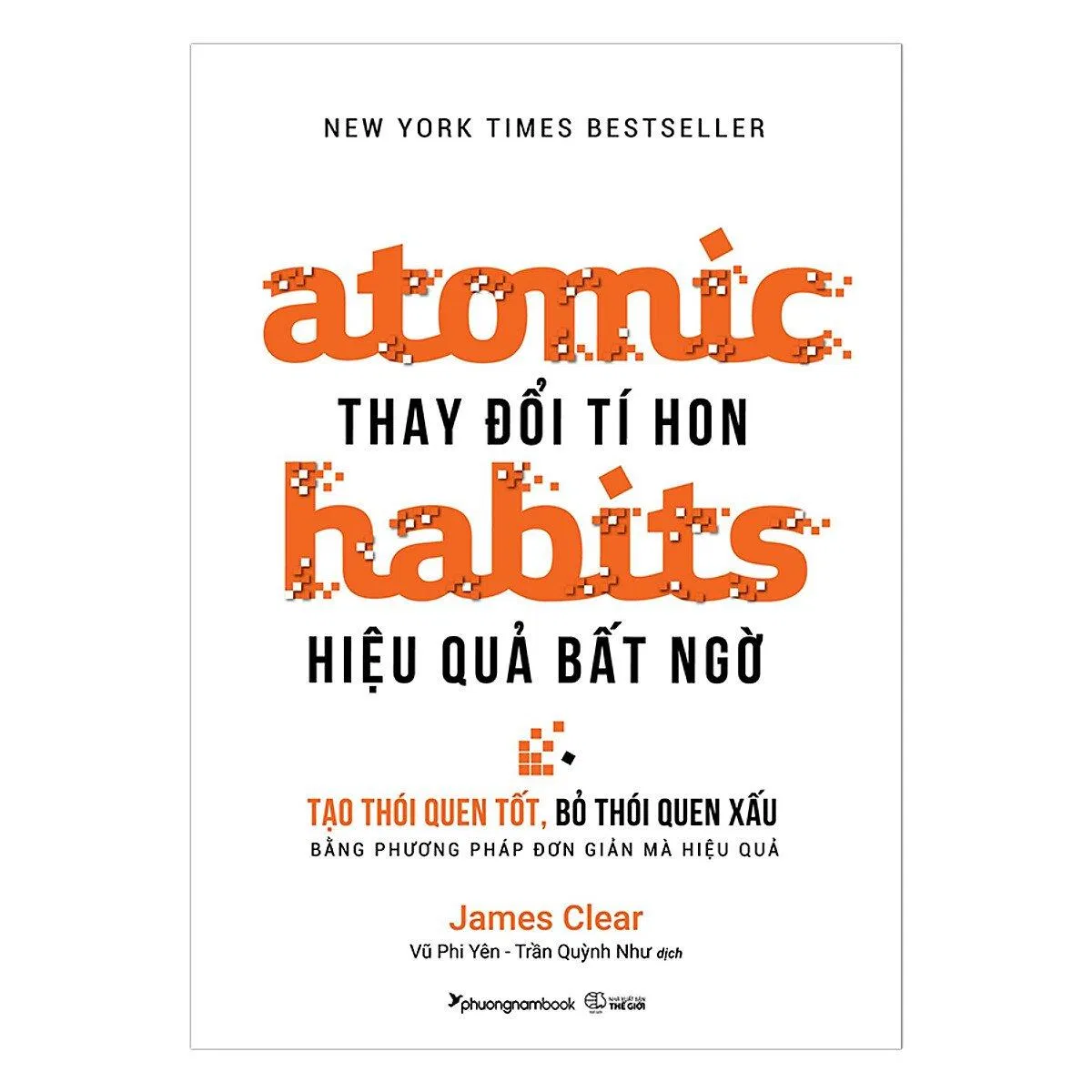 Sách "Atomic Habits-Thay đổi tí hon hiệu quả bất ngờ" (Ảnh: Internet) Sách "Atomic Habits-Thay đổi tí hon hiệu quả bất ngờ" (Ảnh: Internet)