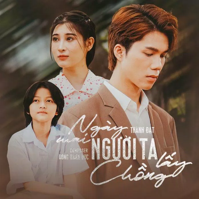 Ngày Mai Người Ta Lấy Chồng - Thành Đạt (Ảnh: Internet) Ngày Mai Người Ta Lấy Chồng - Thành Đạt (Ảnh: Internet)