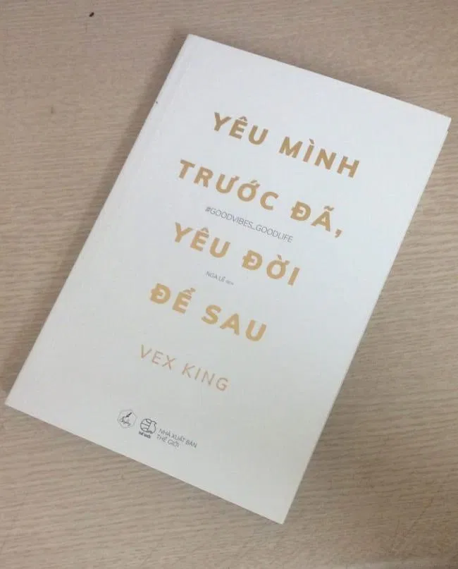Yêu mình trước đã, yêu đời để sau (Good Vibes, Good Life) - Vex King (Ảnh: Internet) Yêu mình trước đã, yêu đời để sau (Good Vibes, Good Life) - Vex King (Ảnh: Internet)
