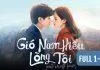 Review Gió Nam Hiểu Lòng Tôi full 1-39: Tuy “flop” nhưng rất đáng xem revenant 2023 vietsub tập 8