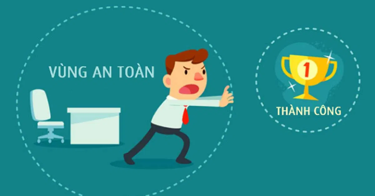 Bước ra khỏi vùng an toàn (Ảnh: Internet) Bước ra khỏi vùng an toàn (Ảnh: Internet)
