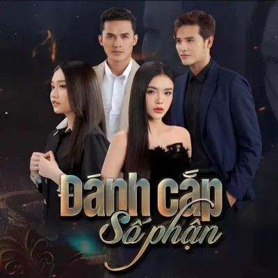 Poster phim Đánh Cắp Số Phận (Ảnh: Internet) Poster phim Đánh Cắp Số Phận (Ảnh: Internet)