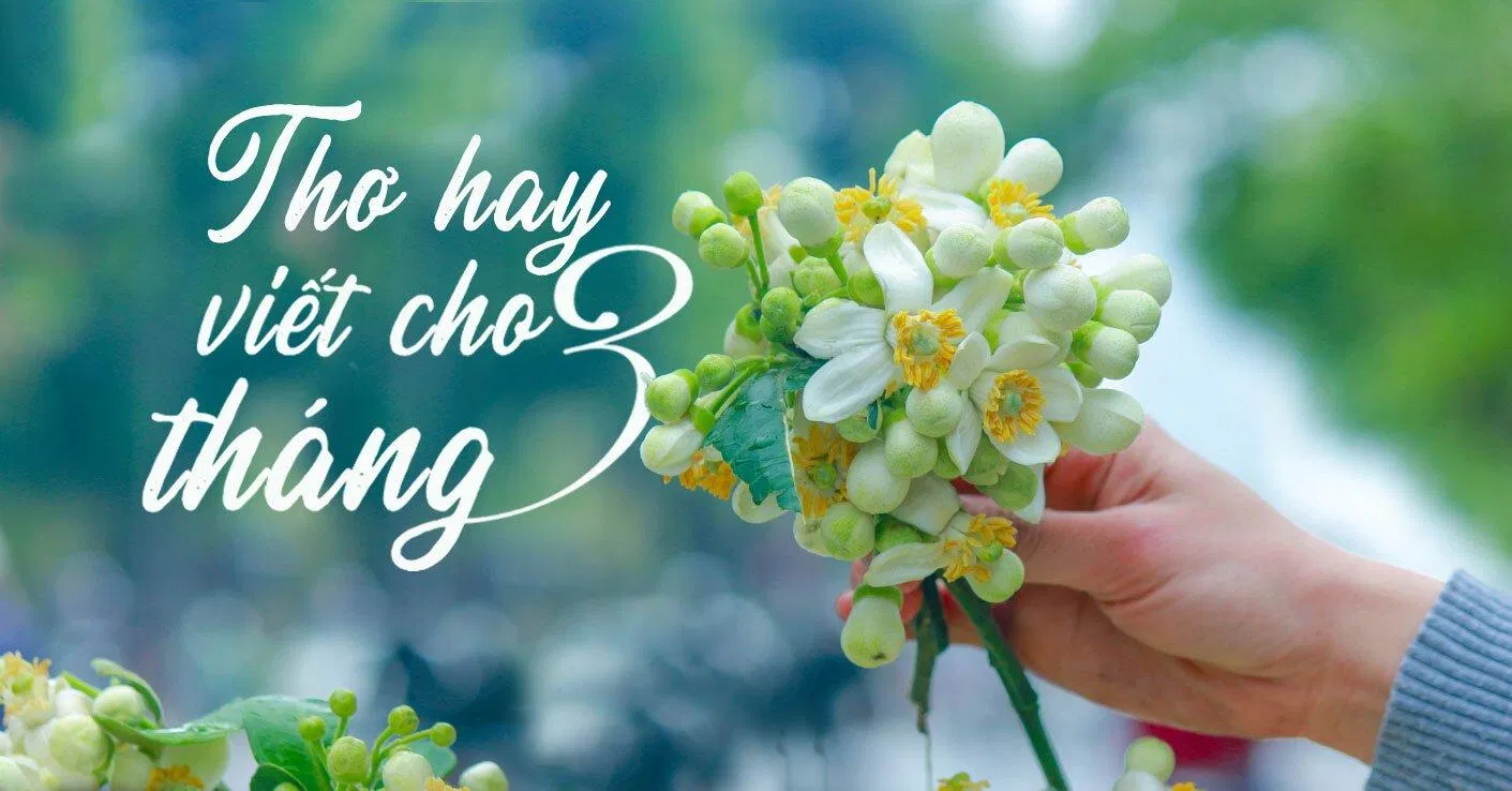 Những bài thơ tháng 3 hay nhất (Ảnh: Internet)