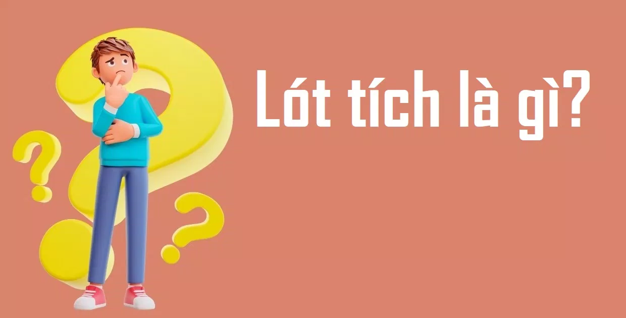 Lót tích là gì? Vì sao "lót tích" lại viral trên Facebook? (Ảnh: Internet)