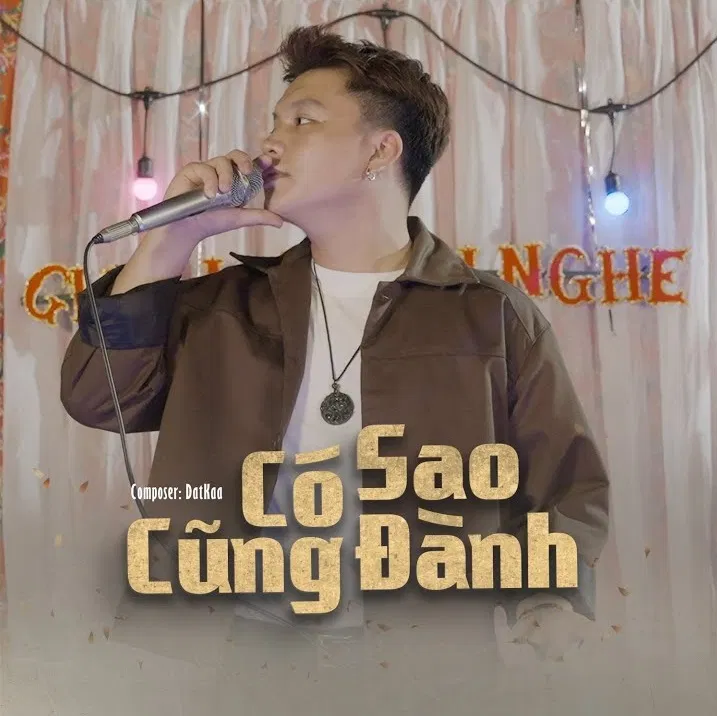 Lời bài hát Có Sao Cũng Đành lyrics - DatKaa (Ảnh: Internet)