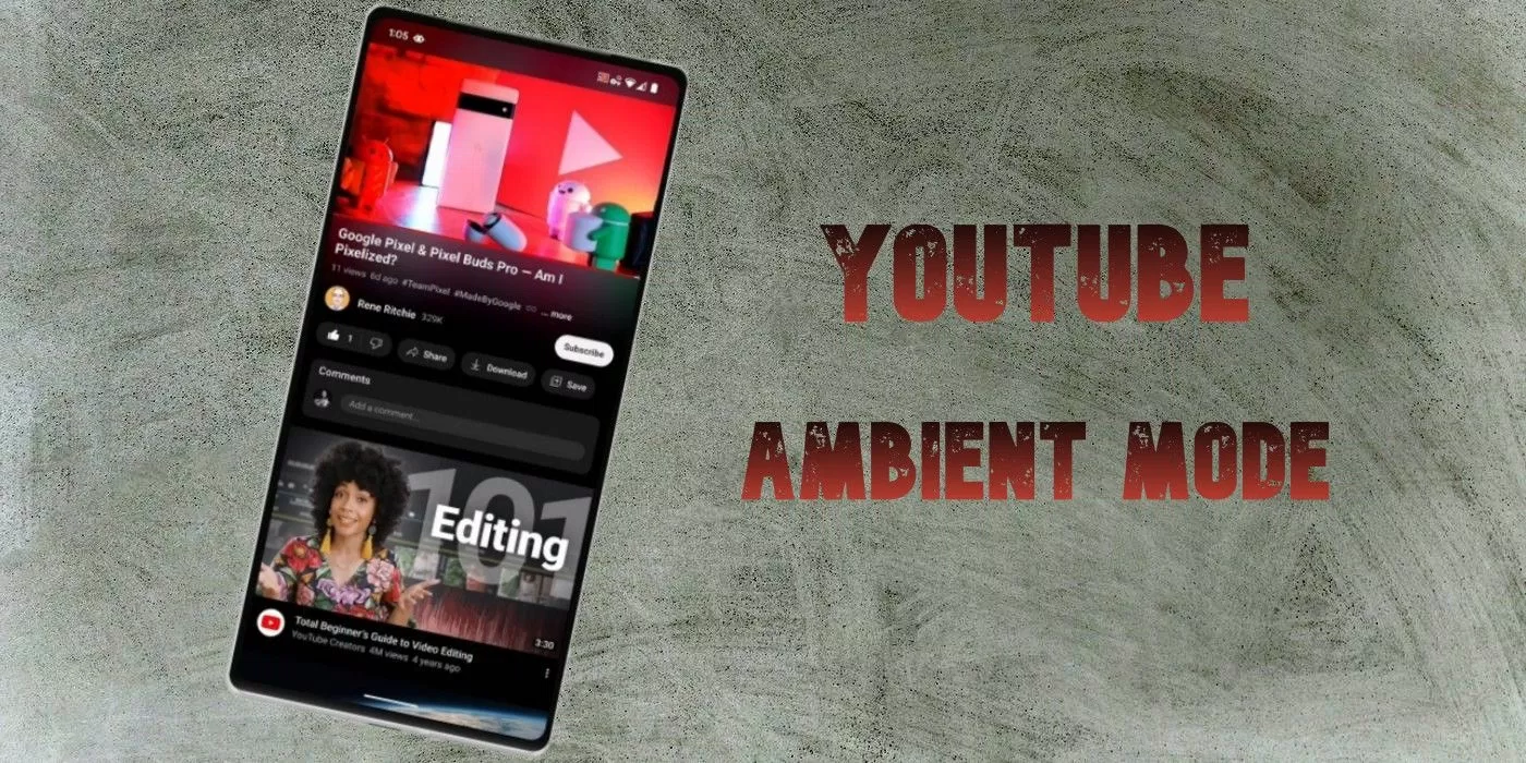 Ambient Mode mang đến trải nghiệm mới lạ khi xem video YouTube (Ảnh: Internet) Ambient Mode mang đến trải nghiệm mới lạ khi xem video YouTube (Ảnh: Internet)