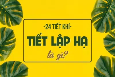 Lập Hạ 2024 là ngày nào? (Ảnh