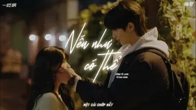 Nếu Như Có Thể - Uông Tô Lang & Từ Giai Oánh | 如果可以 - 汪苏泷&徐佳莹 ( ảnh: internet).