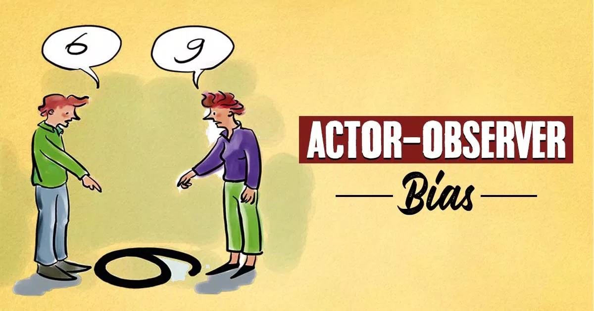 Thiên kiến diễn viên - người quan sát (Actor-Observer Bias) là gì? Actor Observer Bias Actor Observer Bias là gì nhận thức Tâm lí thiên kiến diễn viên người quan sát thiên kiến người quan sát