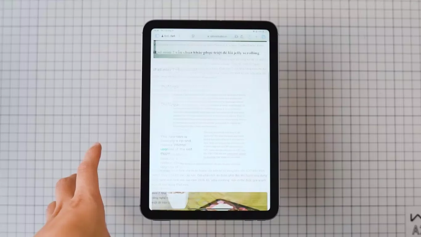 Tình trạng jelly scrolling không còn xuất hiện trên iPad mini 7 nữa (Ảnh: Internet) Tình trạng jelly scrolling không còn xuất hiện trên iPad mini 7 nữa (Ảnh: Internet)