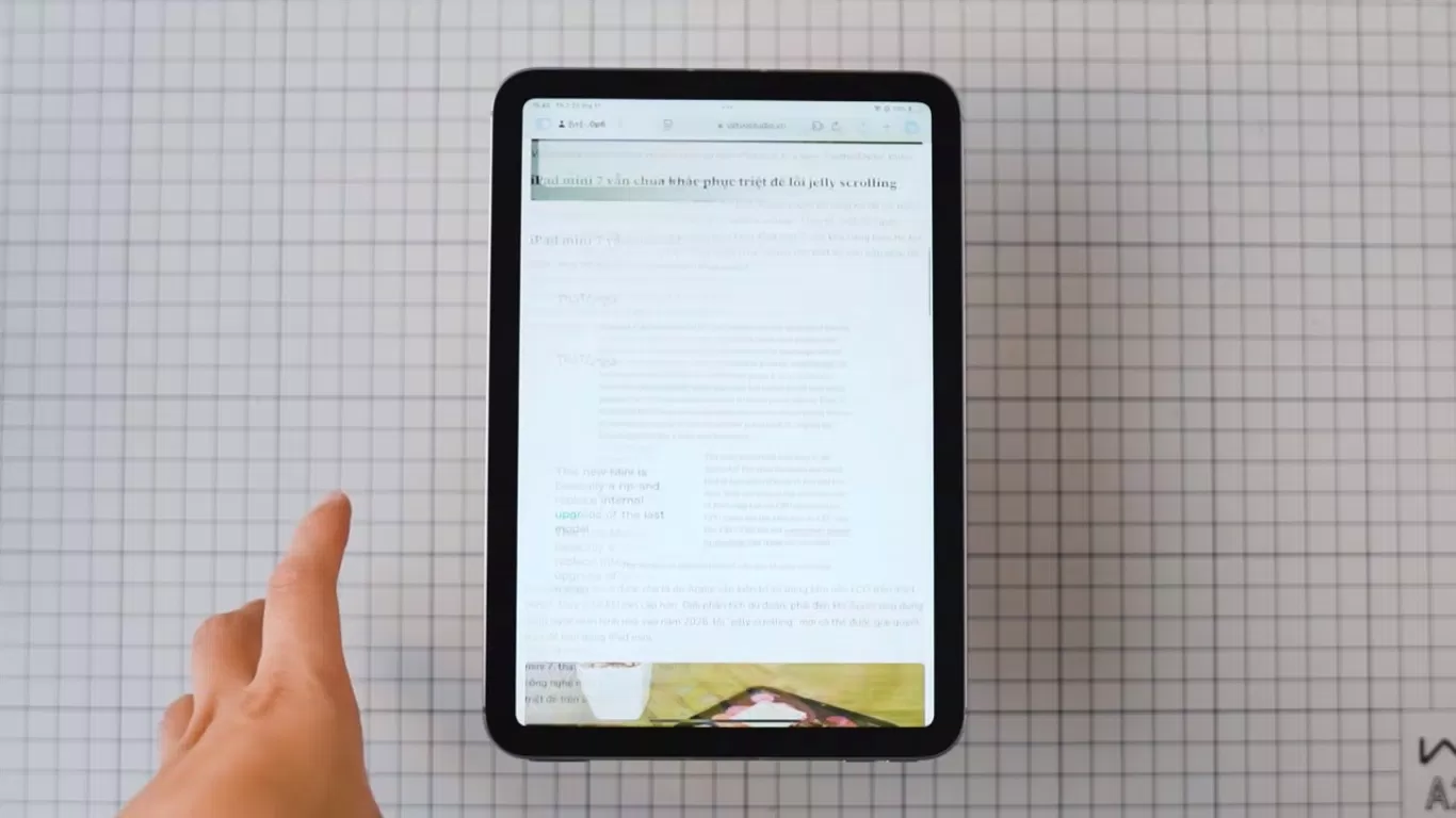 Tình trạng jelly scrolling không còn xuất hiện trên iPad mini 7 nữa (Ảnh: Internet)