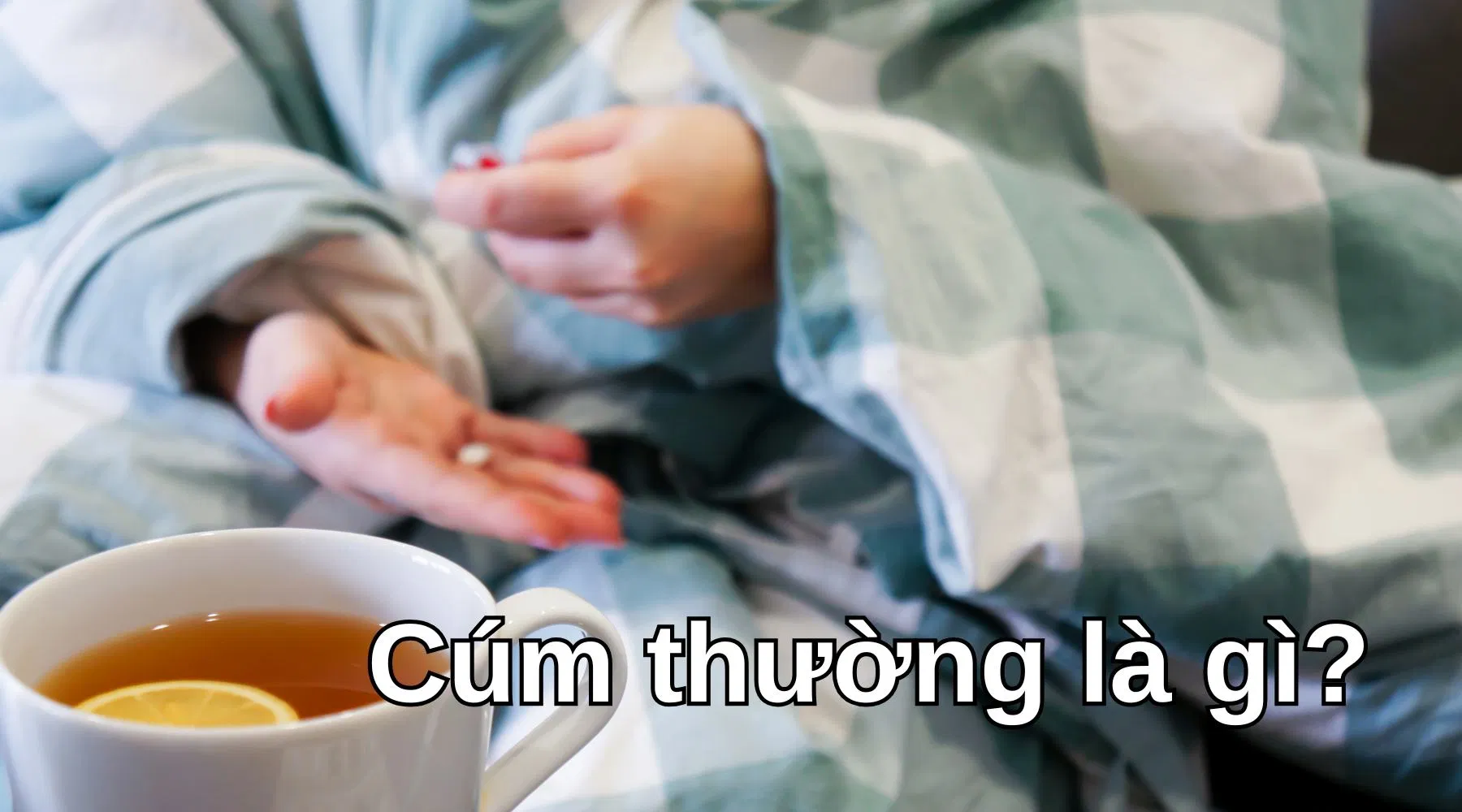 Cúm thường là gì? - Ảnh: Internet Cúm thường là gì? - Ảnh: Internet