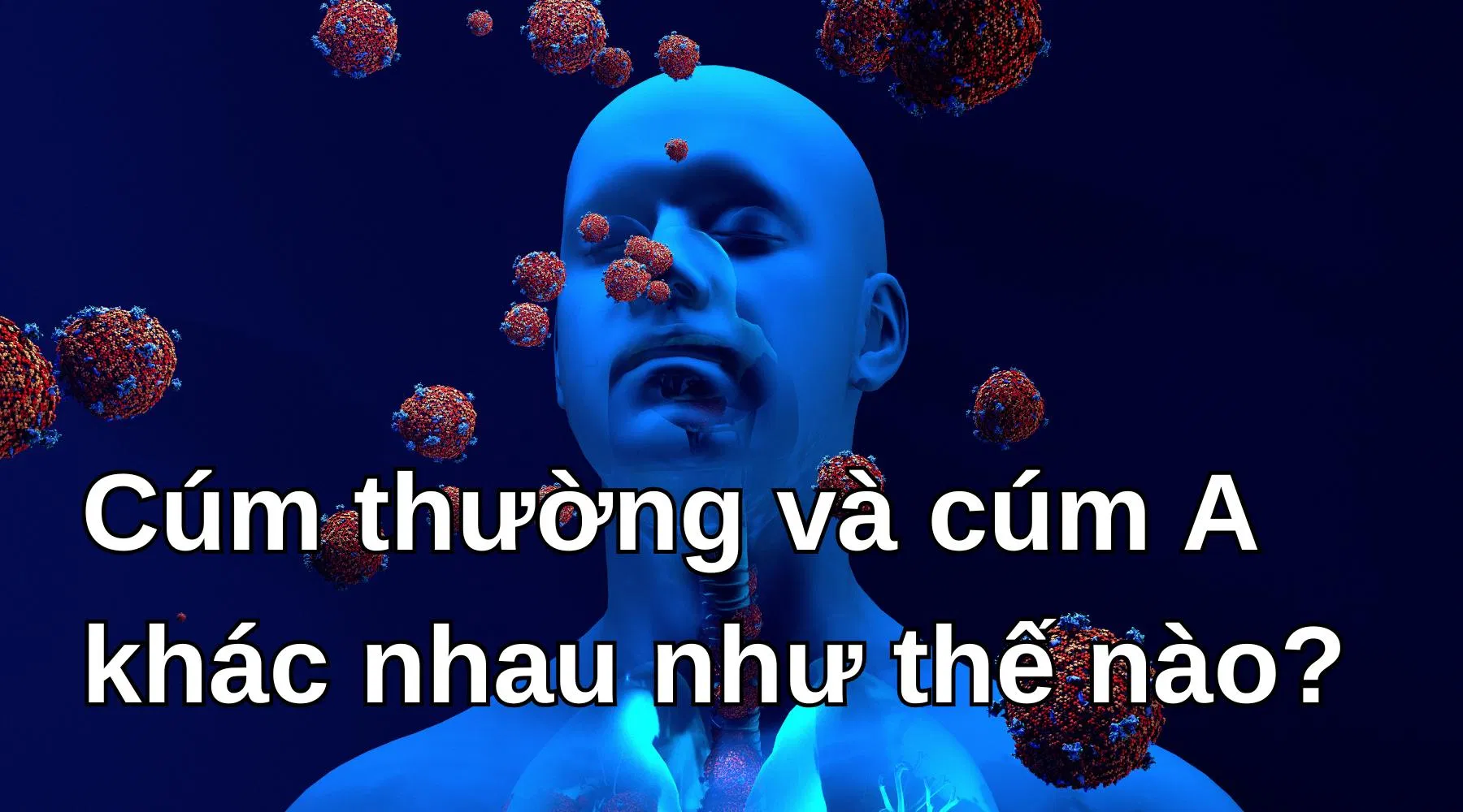 Cúm thường và cúm A khác nhau như thế nào? - Ảnh: Internet