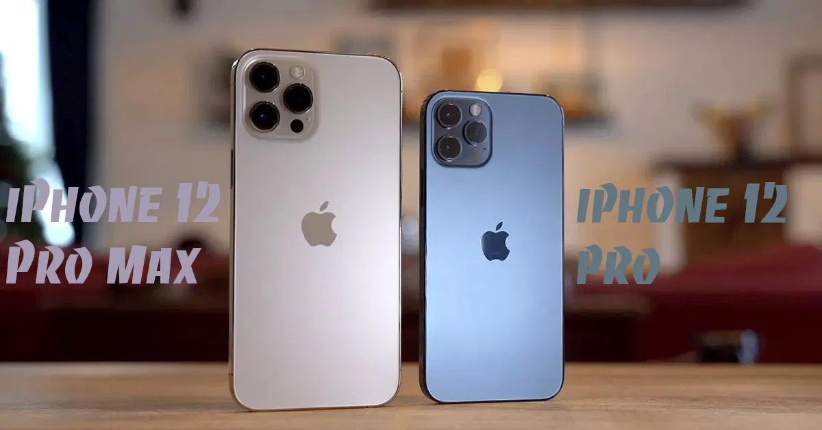 iPhone 12 Pro và iPhone 12 Pro Max (Ảnh: Internet) iPhone 12 Pro và iPhone 12 Pro Max (Ảnh: Internet)