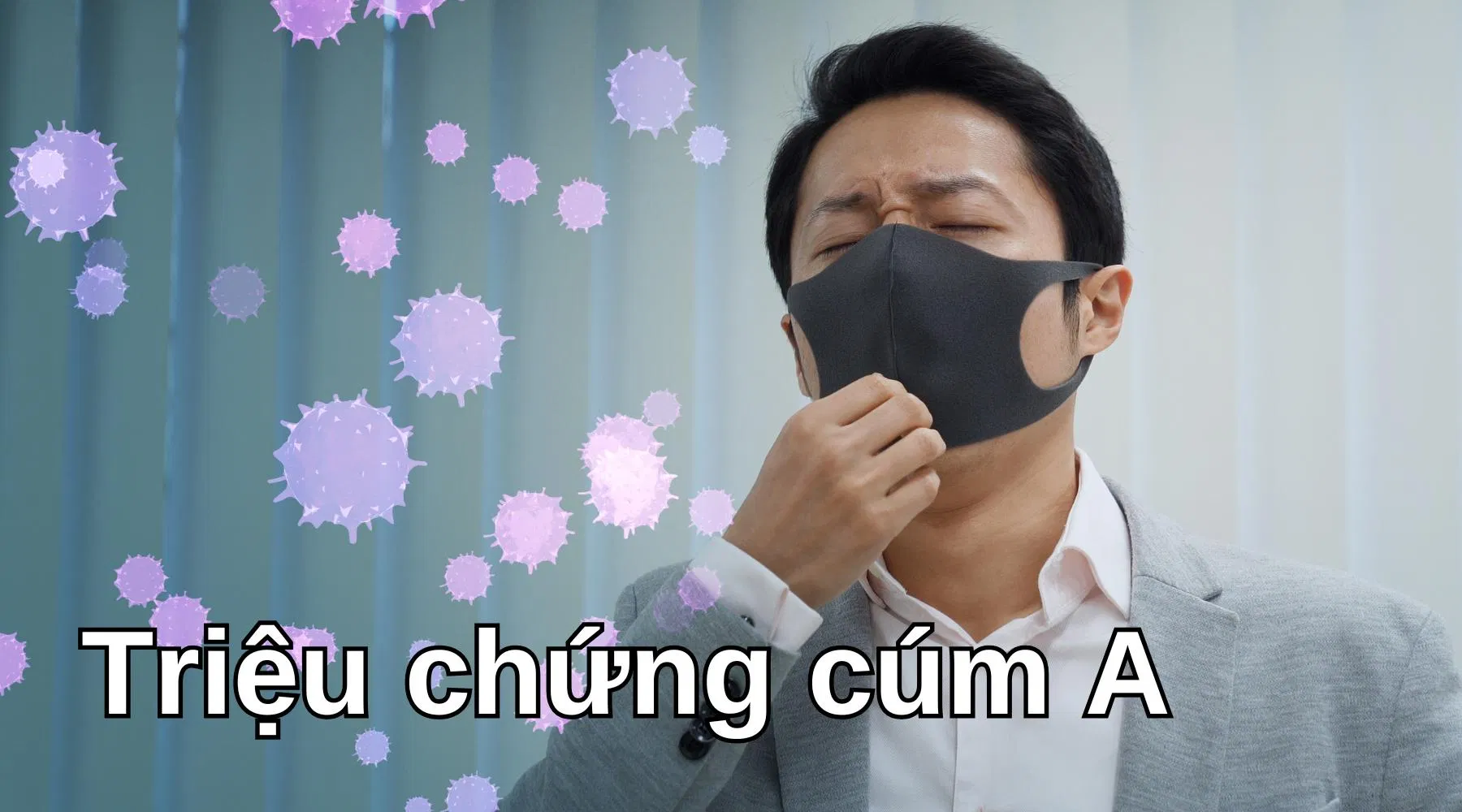 Triệu chứng cúm A - Ảnh: Internet