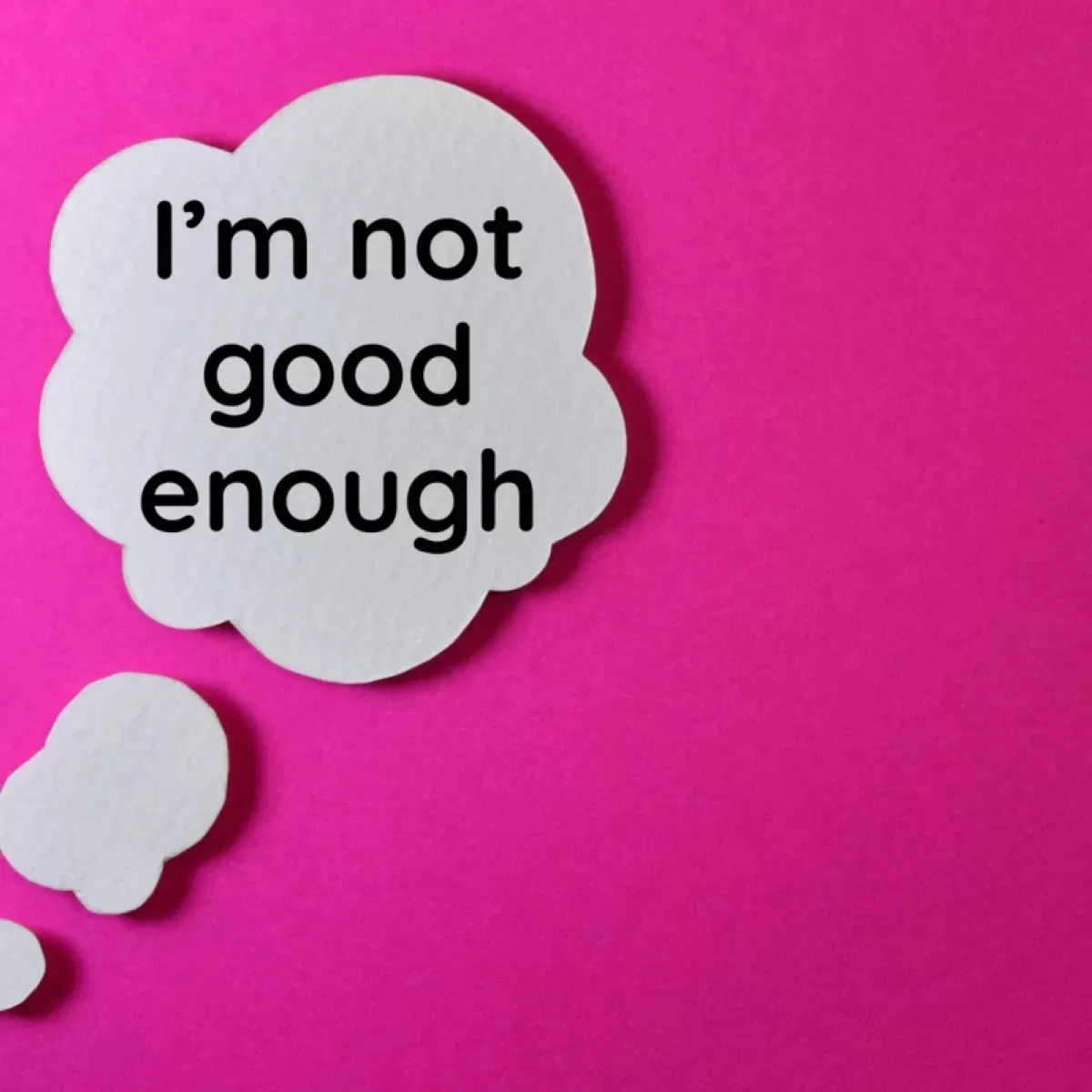 Cảm giác "không đủ tốt"