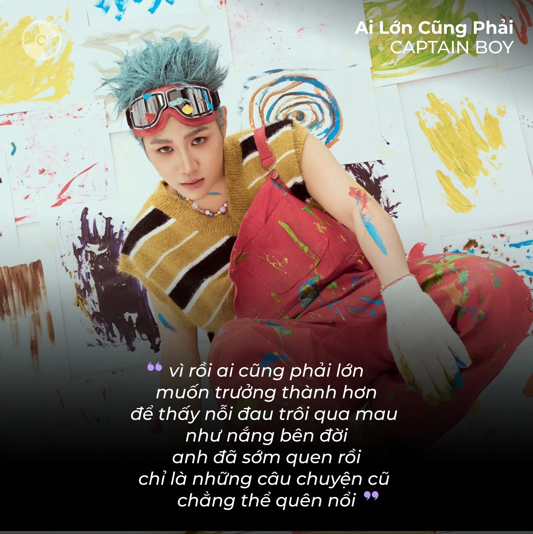 Lời bài hát Ai Lớn Cũng Phải - CAPTAIN BOY