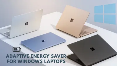 Tính năng Adaptive Energy Saver mới của Windows 11 hiện đang có ở bản xem trước dành cho máy tính xách tay và máy tính bảng (Nguồn: Internet)
