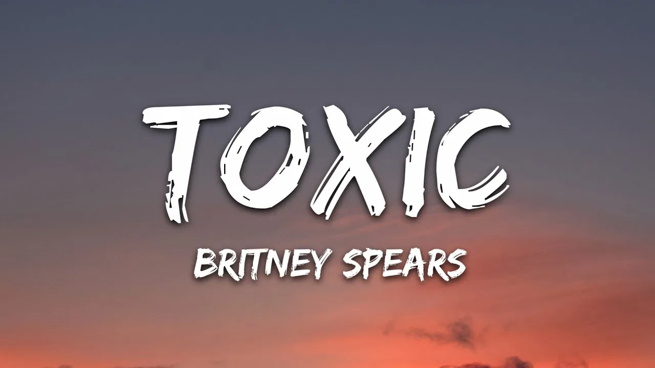 Bài hát Toxic. Nguồn: Internet