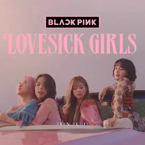 Bài hát "Lovesick Girls". Nguồn: Internet