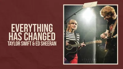Bài hát "Everything Has Changed". Nguồn: Internet Bài hát "Everything Has Changed". Nguồn: Internet