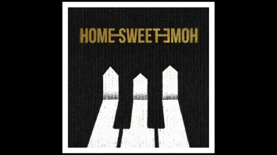 Bài hát HOME SWEET HOME. Nguồn: Internet Bài hát HOME SWEET HOME. Nguồn: Internet