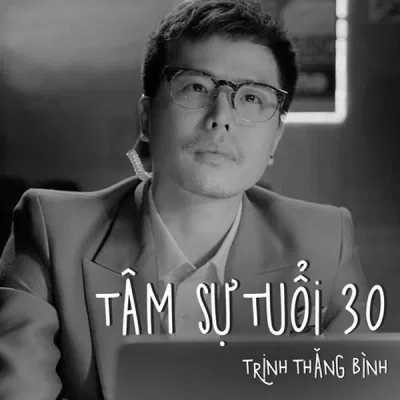 Bài hát Tâm sự tuổi 30. Nguồn: Internet Bài hát Tâm sự tuổi 30. Nguồn: Internet