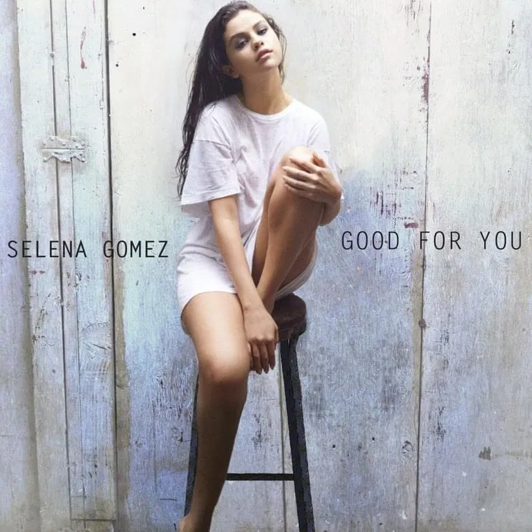 Bài hát Good for You. Nguồn: Internet