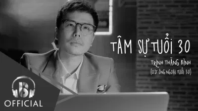 Bài hát Tâm sự tuổi 30. Nguồn: Internet Bài hát Tâm sự tuổi 30. Nguồn: Internet