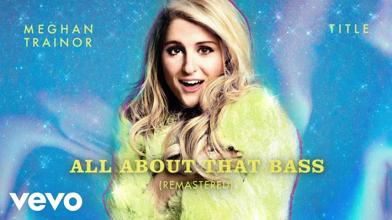 Bài hát All About That Bass. Nguồn: Internet