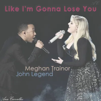 Bài hát Like I'm Gonna Lose You. Nguồn: Internet Top 10 bài hát hay nhất của Meghan Trainor âm nhạc Âu Mỹ bài hát bài hát hay Bài Hát Hay Nhất hay nhất Pop quốc tế Top 10 Top 10 bài hát hay nhất của Meghan Trainor