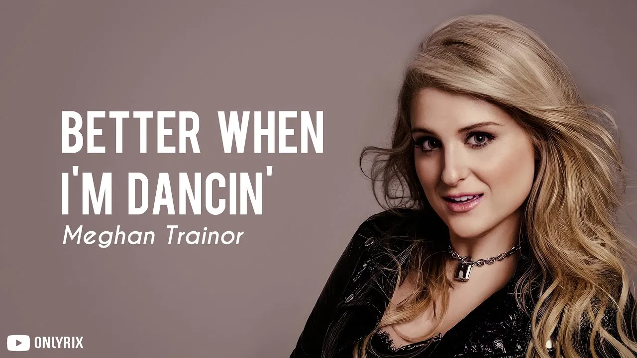 Bài hát Better When I’m Dancin. Nguồn: Internet