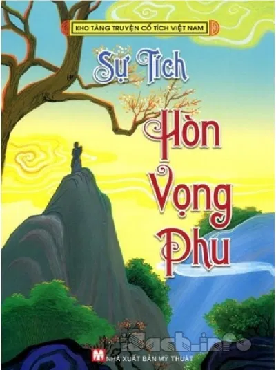 Truyện Hòn Vọng Phu – Truyền thuyết nàng Tô Thị. Nguồn: Internet Truyện Hòn Vọng Phu – Truyền thuyết nàng Tô Thị. Nguồn: Internet
